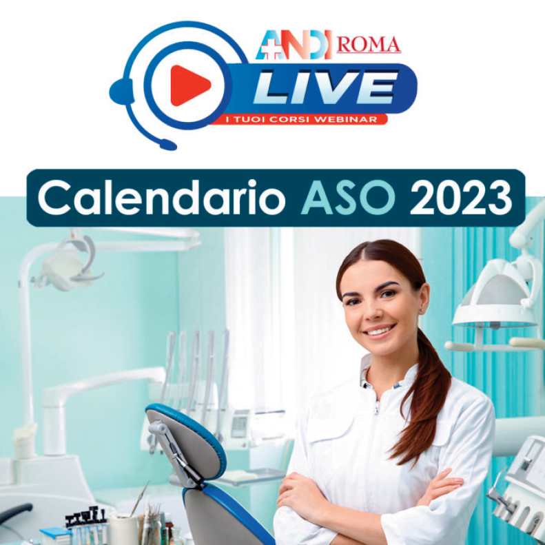 ANDI Roma – Corsi di aggiornamento per assistente di studio odontoiatrico (ASO). Diffusione del calendario 2023
